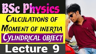 Moment of inertia of cylindrical object  lecture 9  Rotational dynamics [upl. by Dail577]