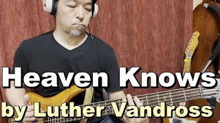 quotHeaven Knowsquot by Luther Vandross Bass Cover [upl. by Flyn]