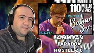 Babam Bam  Paradox  Hustle 20  PRODUCER REACTS HINDI 🇮🇳 [upl. by Yelnet]