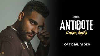 Karan Aujla  Antidote Official Video Four Me  Karan Aujla New Song  New EP [upl. by Esinehc]