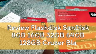 Review Flashdisk SanDisk 8GB 16GB 32GB 64GB 128GB Cruzer Blade CZ50  Garansi Resmi 5 Tahun [upl. by Ranice254]