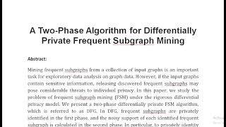 A Two Phase Algorithm for Differentially Private Frequent Subgraph Mining [upl. by Anirac]