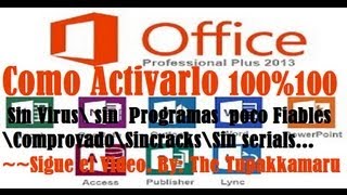 Activar Microssoft Office 2013 Sin SerialCracko Programas Maliciosos [upl. by Annairb]