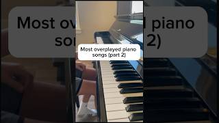 Most overplayed piano songs piano pianomusic music funny [upl. by Nels377]