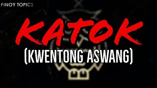 KATOK  KWENTONG ASWANG [upl. by Fortunia]