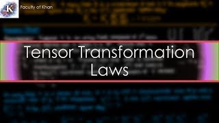 Tensor Transformation Laws Contravariant Covariant and Mixed Tensors [upl. by Inahet]