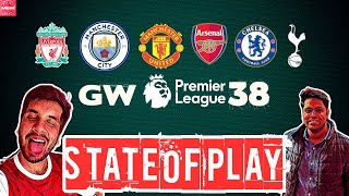 State Of Play GW 38 ft FootballWDaksh Premier League Predictions Previews amp More [upl. by Nilrah644]