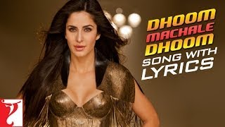 Lyrical  Dhoom Machale Dhoom  Song with Lyrics  DHOOM3  Katrina Kaif  Pritam  Sameer Anjaan [upl. by Elmaleh450]