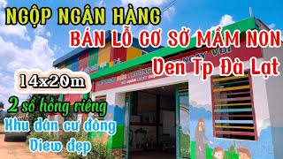 S670  Ngộp ngân hàng bán lỗ cơ sở mầm non Trung tâm Hiệp Thạnh Đức Trọng cách Đà Lạt 25km [upl. by Avitzur]