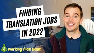 HOW TO FIND TRANSLATION JOBS IN 2022 Becoming a Freelance Translator [upl. by Yzus483]