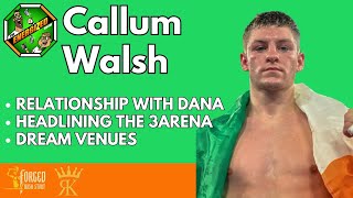 Callum Walsh  Headlining In Dublin Dana White Support amp UFC Promotion  The Energized Show [upl. by Neffirg245]