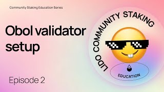 Obol Validator Setup  Ep 2  Lido Community Staking Series [upl. by Placeeda662]