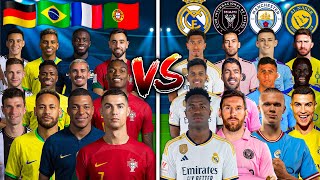 Germany Brazil France Portugal 🆚 Real Madrid Inter Miami Man City Al Nassr Ronaldo Messi Neymar [upl. by Atteras]