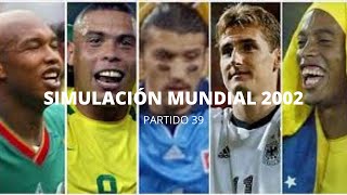 SIMULACIÓN MUNDIAL 2002  SUDÁFRICA  ESPAÑA  PARTIDO 39 [upl. by Reivilo]