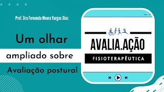 Um olhar ampliado sobre a Avaliação Postural na Fisioterapia [upl. by Syla743]