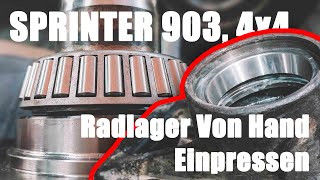 Radlager Von Hand Einpressen  Sprinter 903 4x4 [upl. by Saitam]