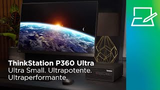 ThinkStation P360 Ultra  Ultra Small Ultrapotente Ultraperformante [upl. by Dierolf]