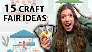 15 Craft Fair Ideas That Sell Best  Complete Guide [upl. by Enilhtak880]