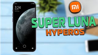 Súper Luna  El NUEVO Super Wallpaper de HyperOs para tu Xiaomi [upl. by Burn241]