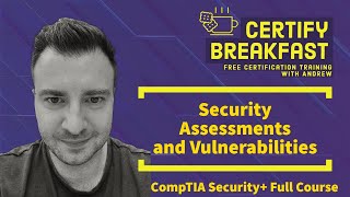 CompTIA Security Full Course Security Assessments and Vulnerabilities [upl. by Cale]