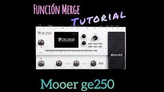 Mooer ge250 tutorial función Merge [upl. by Malvia]