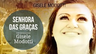 Música Senhora das Graças Gisele Modotti [upl. by Siul]