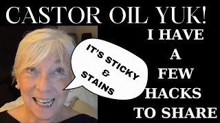 CASTOR OIL YUK ITS STICKY amp STAINS I HAVE A FEW HACKS YOU NEED TO KNOW [upl. by Nwonknu]