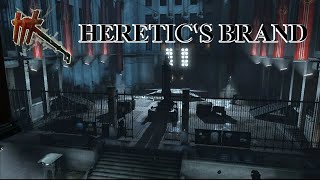 Dishonored Heretics Brand Location [upl. by Thibault192]