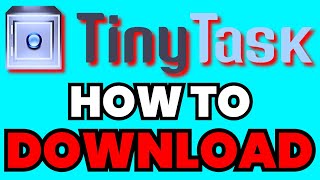 How To DOWNLOAD TinyTask Quick amp Easy [upl. by O'Doneven]