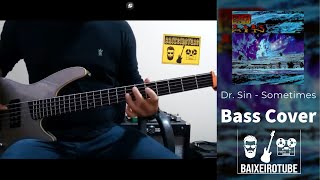 Dr Sin  Sometimes Cover BaixoBass Cover [upl. by Iroj563]