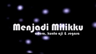 MENJADI MILIKKU  Adera Kunto aji Segara Kinetic Typography [upl. by Drazze]