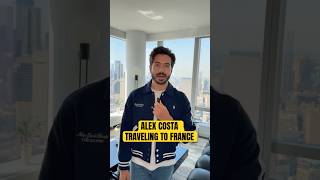 Alex Costa Traveling To France [upl. by Margherita347]