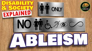 Ableism  Disability amp Society Explained [upl. by Jarrow228]