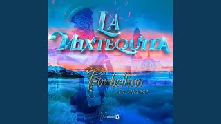 La Mixtequita [upl. by Haroun]