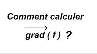 Comment calculer le gradient dune fonction [upl. by Sibilla]