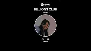 Spotify  Billions Club The Series featuring LISA [upl. by Ahsekin]