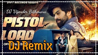 Pistol Load Masoom Sharma DJ Remix Song Haryanavi DJ King 👑 DJ Hard Bass Song 2024 [upl. by Martreb38]