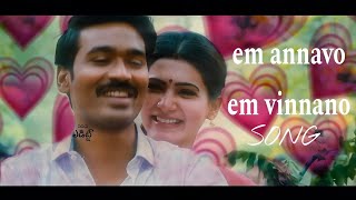 em annavo em vinnano Telugu song  pavan editz  dhanush  samanta [upl. by Eixor]