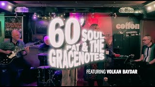 PAT amp THE GRACENOTES feat VOLKAN BAYDAR at Cotton Club Hamburg [upl. by Hilario]