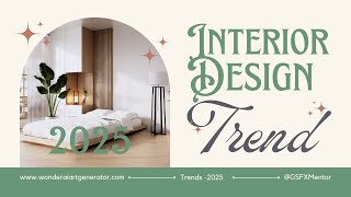 Interior Design Trends 2025  Design Trends 2025  Trends 2025 [upl. by Attenrad]