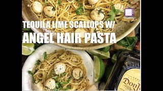 Tequila Lime Scallops wAngel Hair Pasta [upl. by Booth]