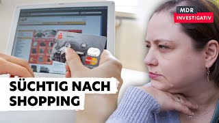 Kaufen als Droge – wenn Shopping krank macht  Doku [upl. by Annahgiel]