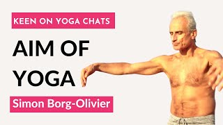 The Aim of Yoga  Simon BorgOlivier [upl. by Almire]