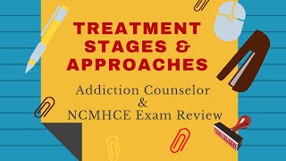 Stages and Theories of Treatment for the Addiction Counselor amp NCMHCE Exam Review [upl. by Maggie411]