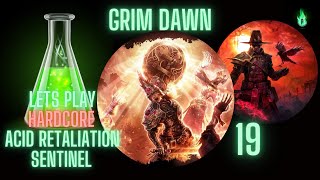 Grim Dawn  Acid Retaliation Sentinel  Episode 19 [upl. by Edlin50]