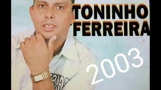 Toninho Ferreira  2003 [upl. by Leohcin]