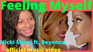 Feeling Myself Nicki Minaj ft Beyonce official music video reaction [upl. by Enilrac]