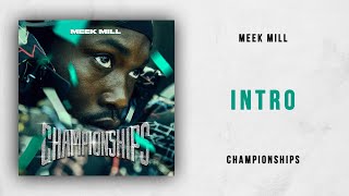 Meek Mill  Intro Championships [upl. by Aisan]