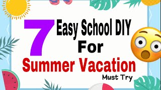 Top 7 Ideas For Your School Summer Vacation Homework 🤫  School Project Ideas  School Crafts [upl. by Florence818]