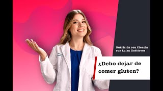 ¿Debo Dejar de Comer Gluten [upl. by Arikihs]